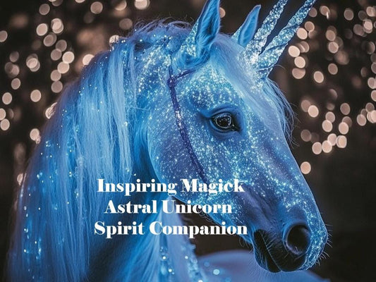 Astral Unicorn Spirit Companion Spirit Guide Conjuring Binding
