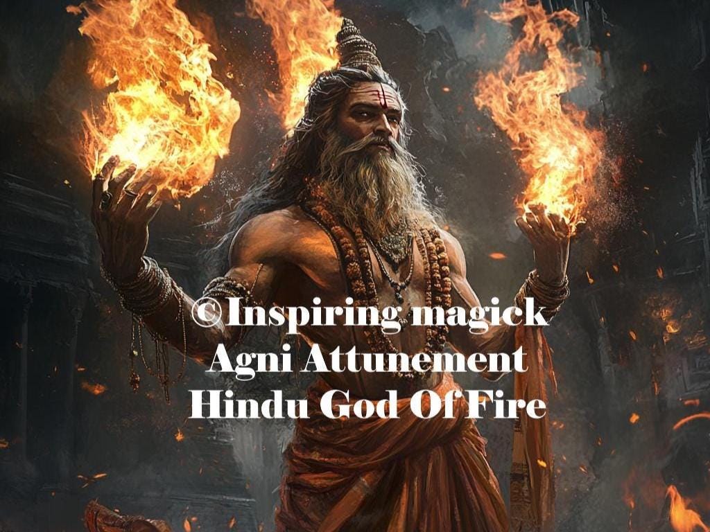 Agni Attunement Hindu God Of Fire Initiation Conjuring Binding Spirit Guide Spirit Companion
