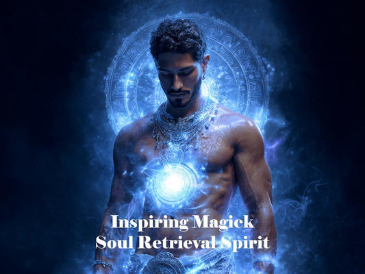 Soul Retrieval Spirit Companion Top Level Conjuring Remote Binding