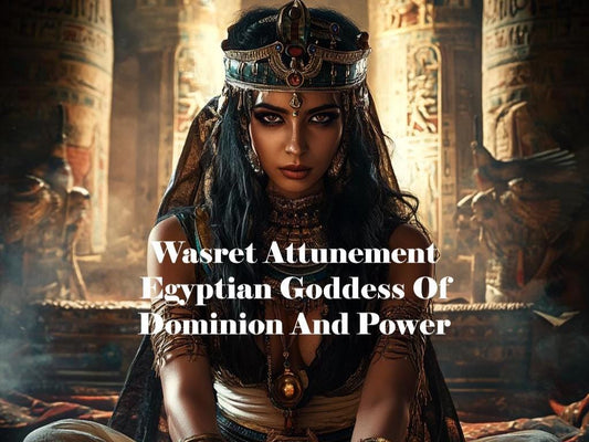 Wasret Attunement Egyptian Goddess Of Dominion And Power PDF Delivery