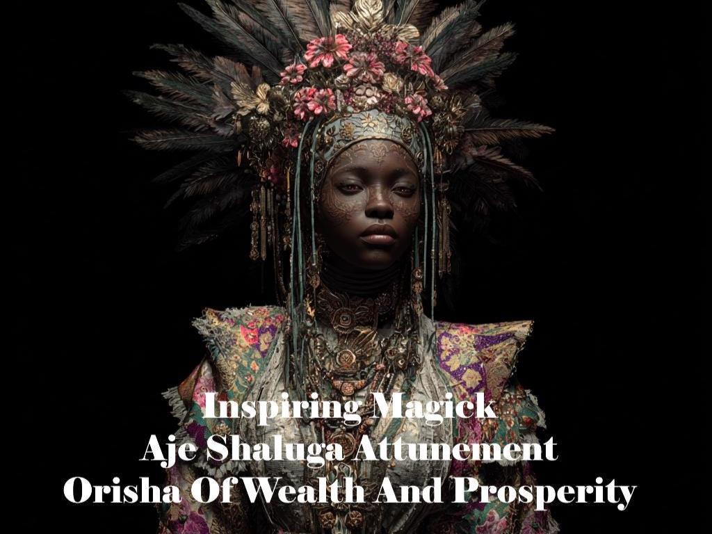 Aje Shaluga Attunement Orisha Of Wealth And Prosperity PDF Delivery