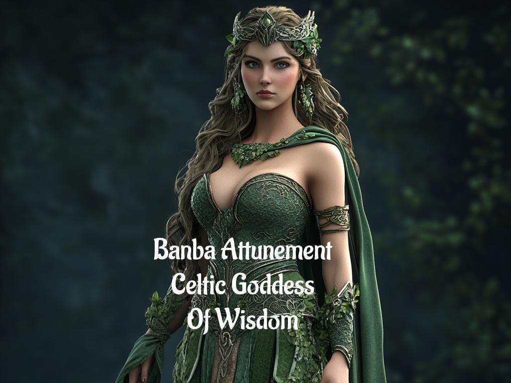 Banba Attunement Celtic Goddess Of Wisdom And Sovereignty Grimoire Top Tier PDF Delivery