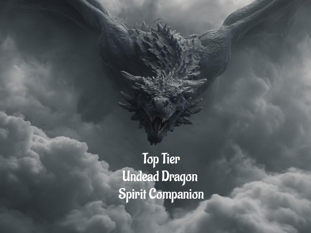 Undead Dragon Spirit Companion Top Tier Conjuring Justice. Power. Strength