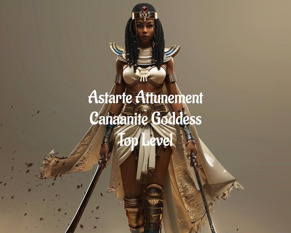 Astarte Attunement Goddess of Love War Lust and Hunting Top Level Conjuring