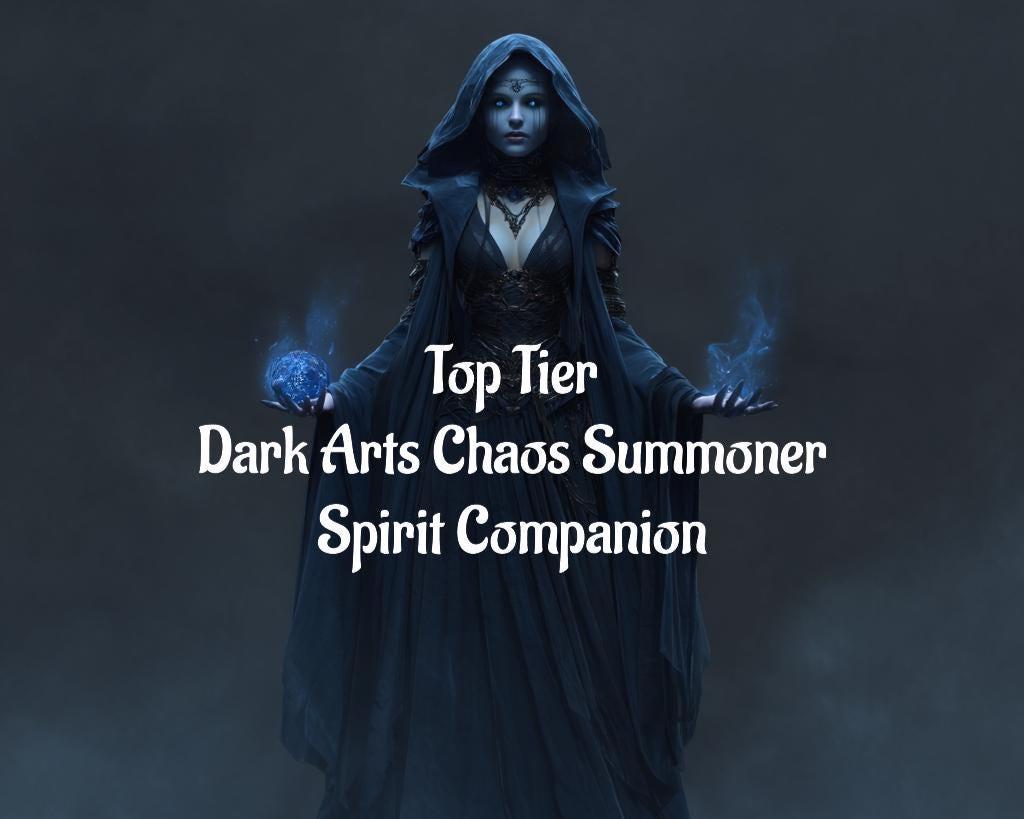Dark Arts Chaos Summoner Spirit Companion Conjuring (Digital Service)