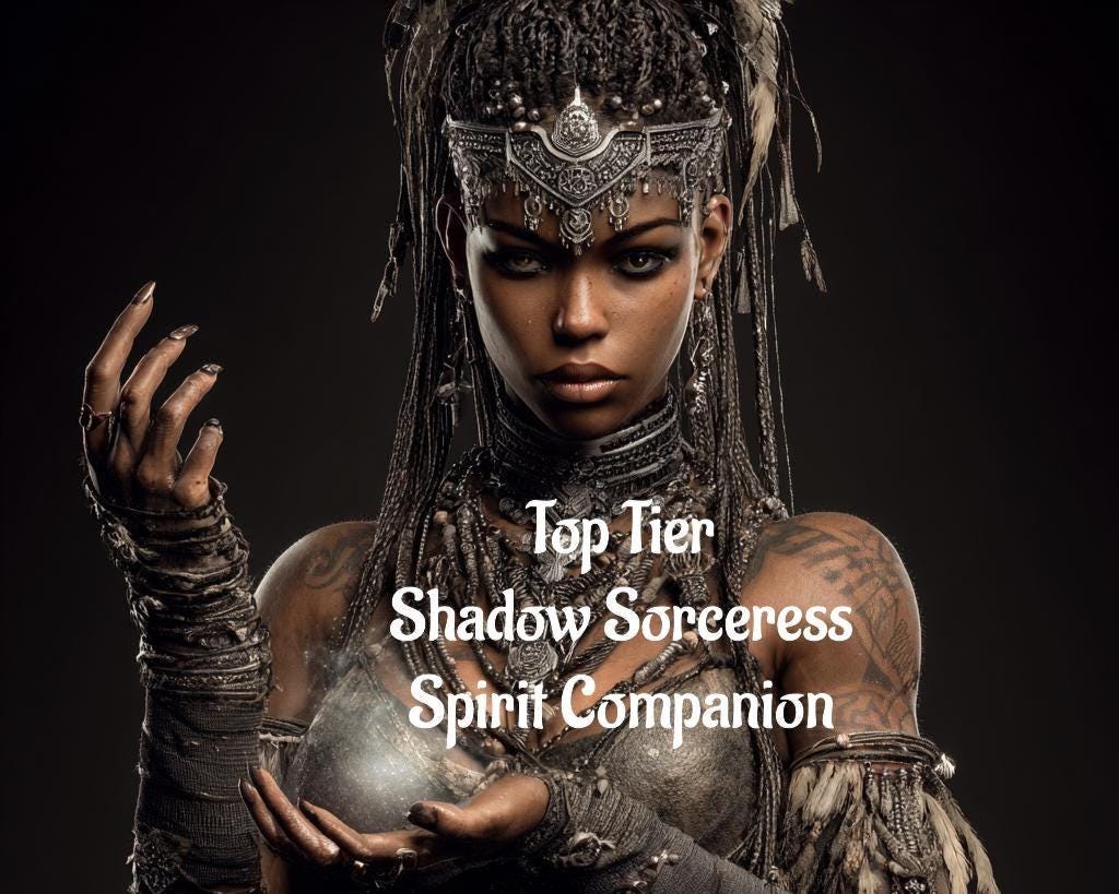 Shadow Sorceress. Spirit Companion Top Tier Conjuring