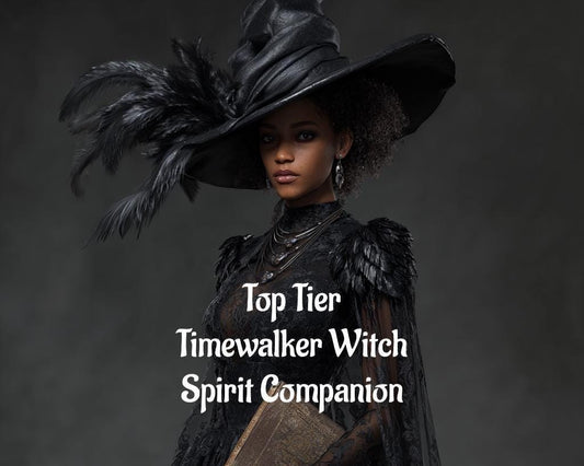 Timewalker Witch Top Tier Spirit Companion Conjuring Digital Service