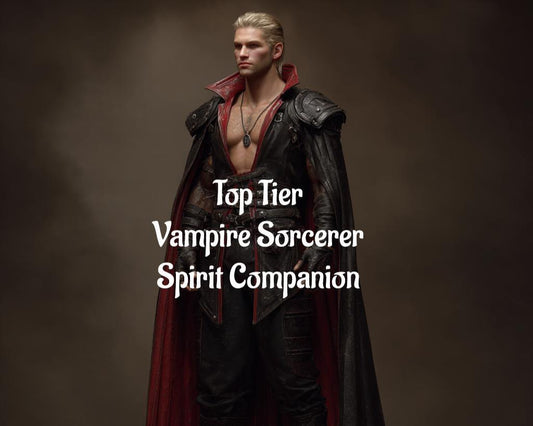Vampire Sorcerer Spirit Guide Top Tier Conjuring (Digital Service)