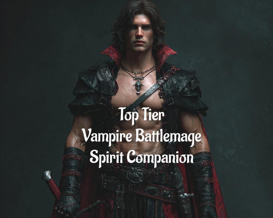 Vampire Battlemage Spirit Companion Top Tier Conjuring (Digital Service)