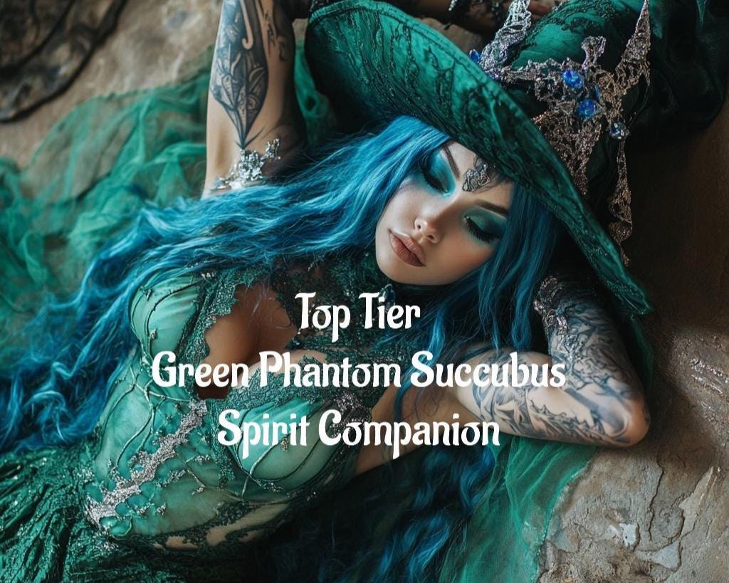 Green Phantom Succubus Spirit Companion Top Tier Conjuring