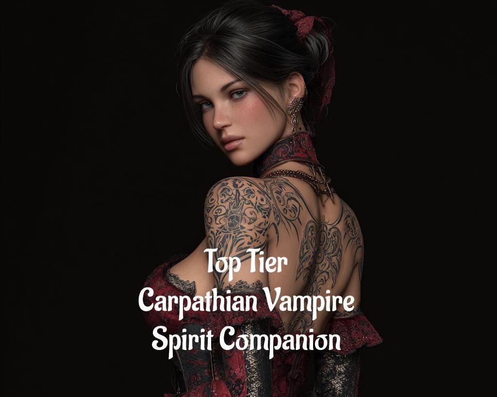 Female Carpathian Vampire. Spirit Guide and Companion. Conjuring. Remote Binding