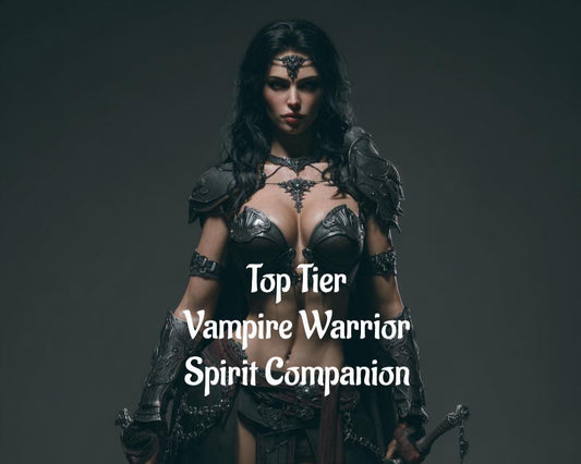 Vampire Warrior Spirit Guide: Top Tier Conjuring (Digital Service)