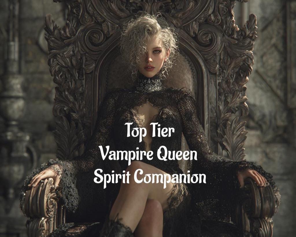 Vampire Queen Spirit Companion Top Tier Conjuring